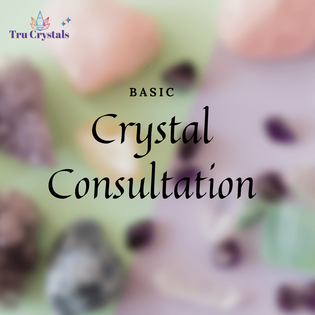 Promotional image for Tru Crystals featuring the text 'Basic Crystal Consultation' over a blurred background of various crystals.