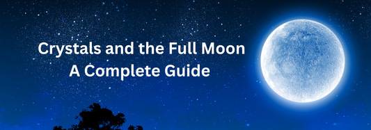 Crystals and the Full Moon: A Complete Guide to Cleansing, Charging & Rituals