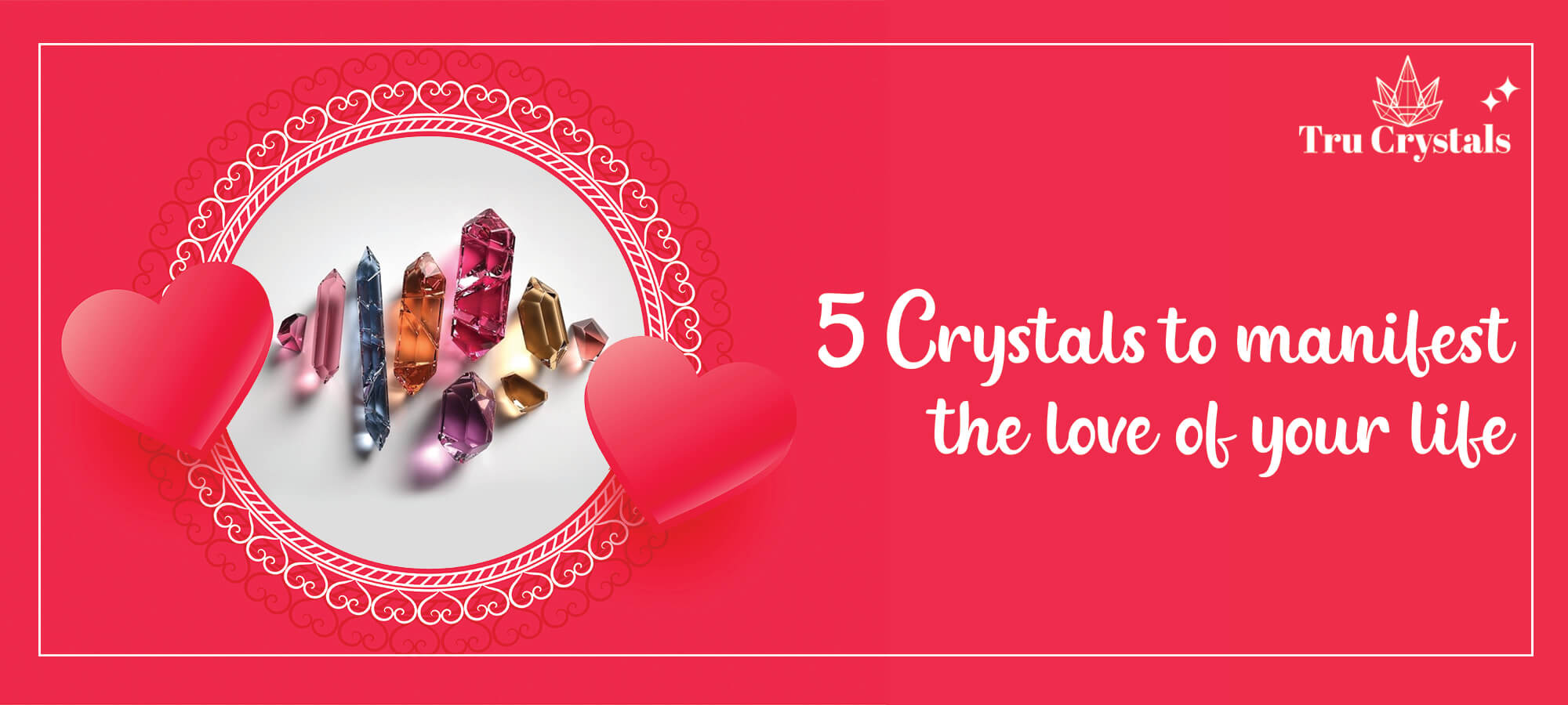 5 crystals to manifest the love of your life – Trucrystals.in